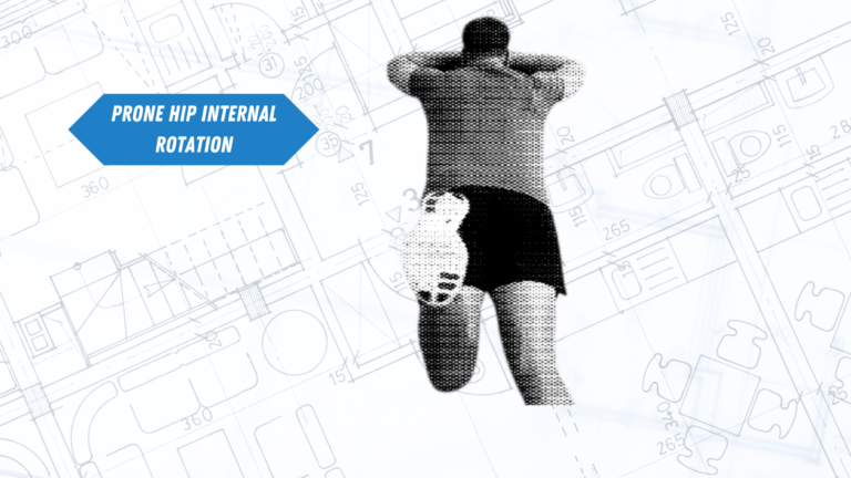 How to Perform Prone Hip Internal Rotation